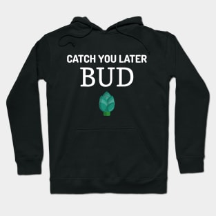 Plant Bud Gardening Funny Saying Quote Hoodie